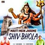 Masti Mein Jhoome Shiv Bhola
