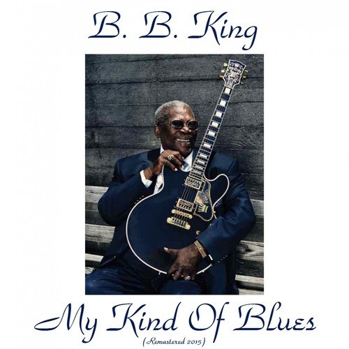 My Kind of Blues (Remastered 2015)