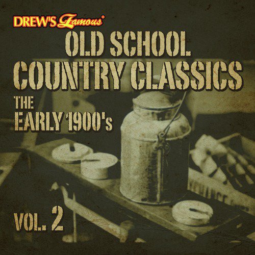 Old School Country Classics: The Early 1900's, Vol. 2