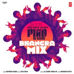 Pind De Gerhe Bhangra Mix(Remix By Dj Sunny Singh Uk)-HFgkRkBVe1Y