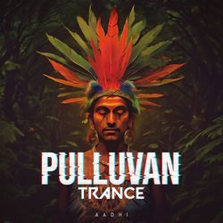 Pulluvan Trance-QhwEHBgBcEc