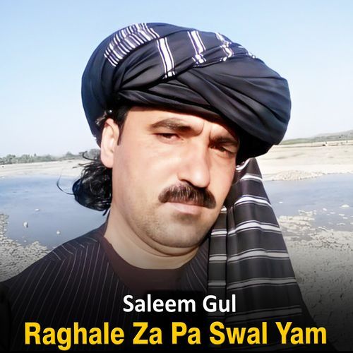 Raghale Za Pa Swal Yam