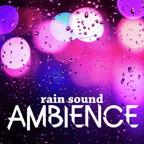 Rain Sound Ambience