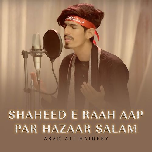 Shaheed E Raah Aap Par Hazaar Salam