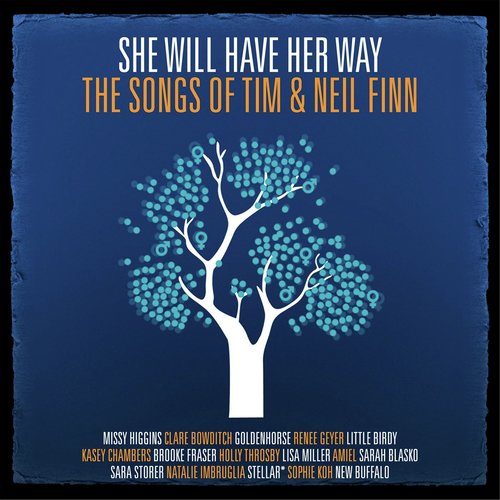 She Will Have Her Way - The Songs Of Tim & Neil Finn