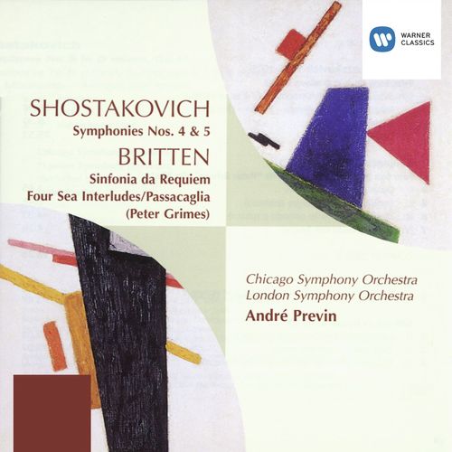 Shostakovich: Symphonies Nos. 4 & 5 - Britten: Sinfonia da Requiem, Four Sea Interludes