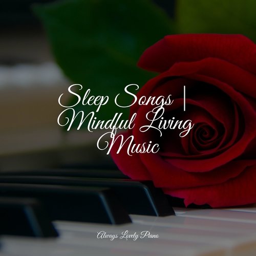 Sleep Songs | Mindful Living Music