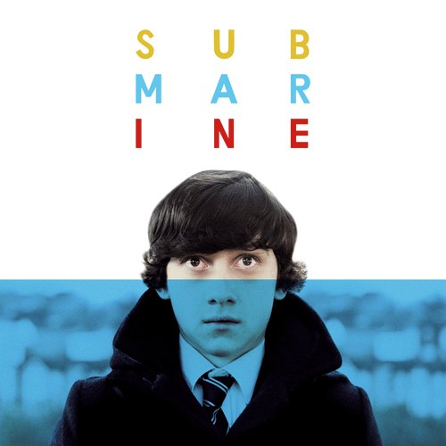 Submarine - Original Songs From The Film By Alex Turner