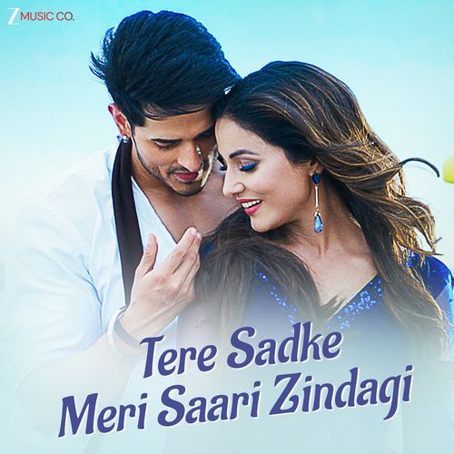 Tere Sadke Meri Saari Zindagi