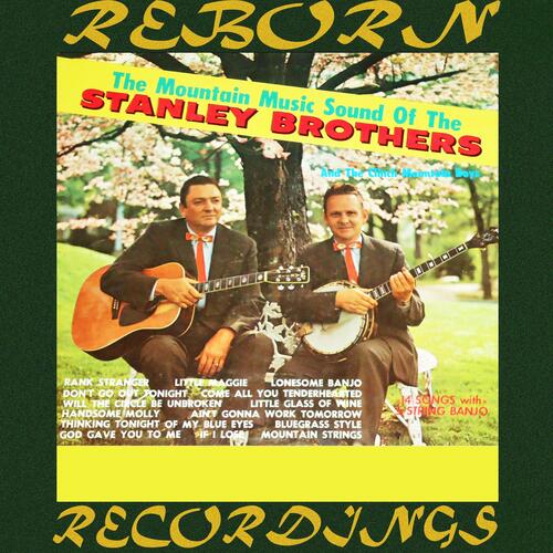 The Mountain Music Sound of the Stanley Brothers (Hd Remastered)