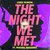 The Night We Met