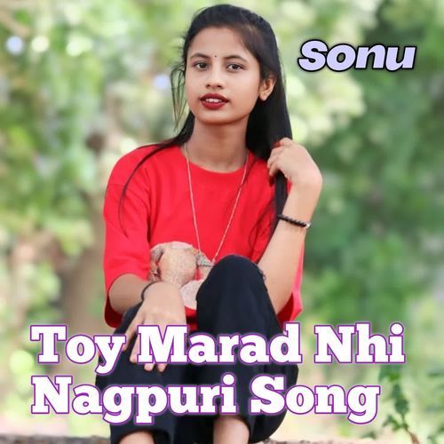 Toy Marad Nhi Nagpuri Song