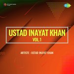 Ustad Inayat Khan Vol 1