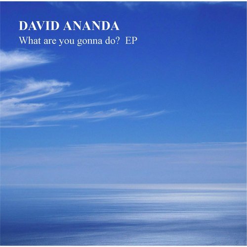 What Are You Gonna Do? - EP