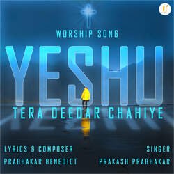 Yeshu Tera Deedar Chahiye-ChlTWR1VTUE