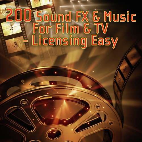 200 Sound FX & Music For Film & TV - Licensing Easy