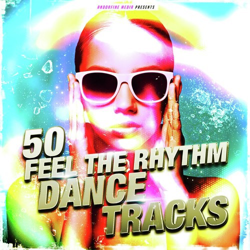50 Feel the Rhythm Dance Tracks