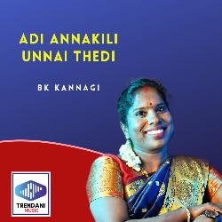 Adi Annakili Unnai Thedi-CA85W0ZfZ1c