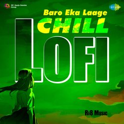 Baro Eka Laage - Chill Lofi-IFBZZABjTlY