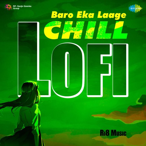 Baro Eka Laage - Chill Lofi