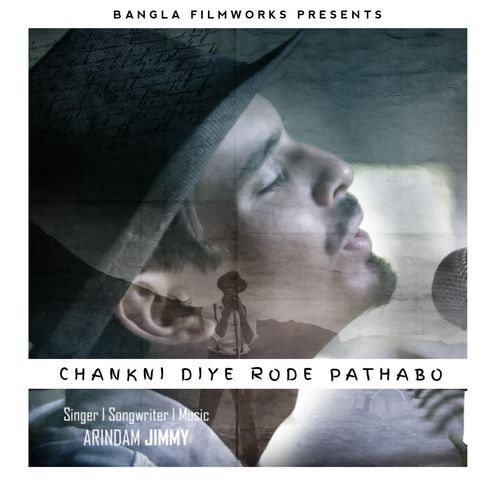 Chankni Diye Rode Pathabo