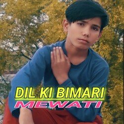 DIL KI BIMARI MEWATI-Iz8vdCRUA2E