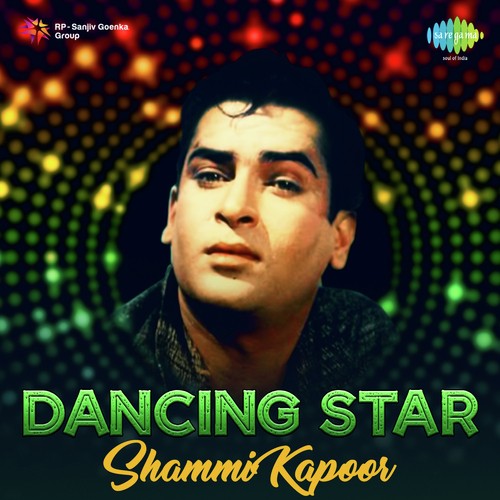 Dancing Star - Shammi Kapoor