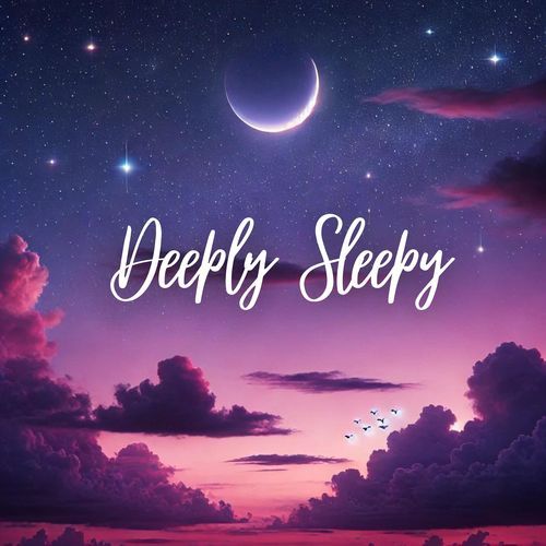 Deeply Sleepy: Relaxing Piano Ballads