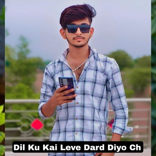 Dil Ku Kai Leve Dard Diyo Ch