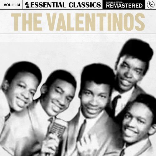 Essential Classics, Vol. 1114: The Valentinos
