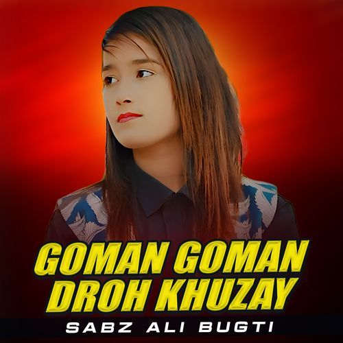 Goman Goman Droh Khuzay