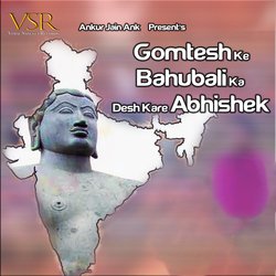 Gomtesh Ke Bahubali Ka Desh Kare Abhishek-Mgk5XAF6WQI