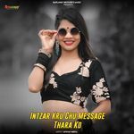 Intzar Kru Chu Message Thara Ko