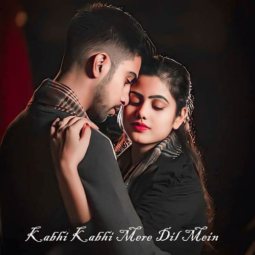 Kabhi Kabhi Mere Dil Mein