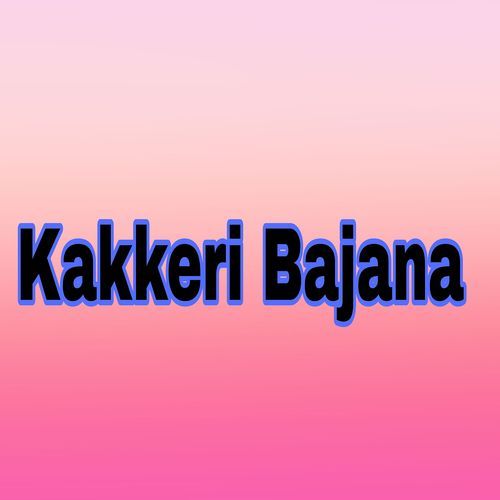 Kakkeri Bajana