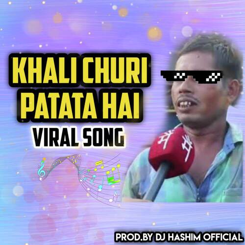 Khali Churi Patata Hai Viral Meme Song (Original Mixed)