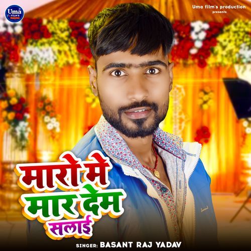 Maro Me Maar Dem Salai
