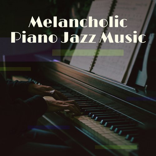 Melancholic Piano Jazz Music