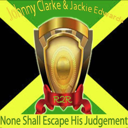 None Shall Escape the Judgement