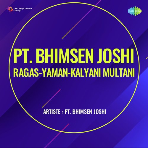 Pt Bhimsen Joshi Ragas Yaman Kalyani Multani