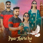 Pyar Karte ho