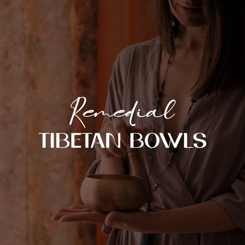 Remedial Tibetan Bowls: Cure for All Kinds of Pain, Deep Relaxation Music