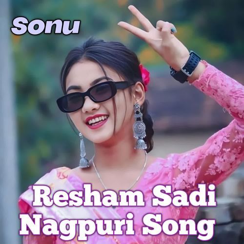 Resham Sadi Nagpuri Song