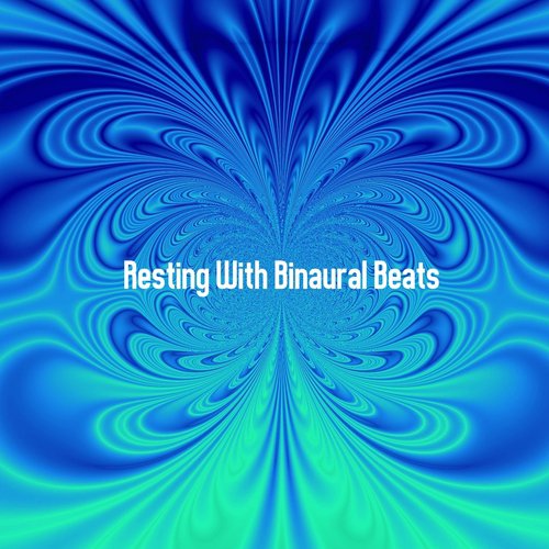 Resting With Binaural Beats