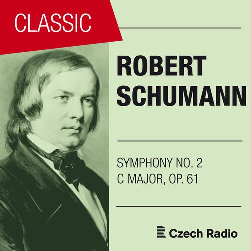 Robert Schumann: Symphony NO. 2, OP. 61