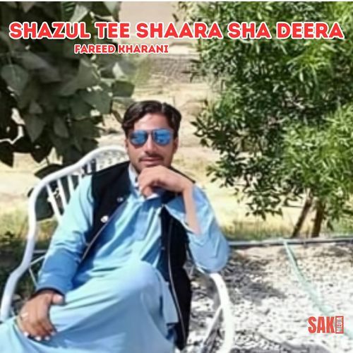 Shazul Tee Shaara Sha Deera