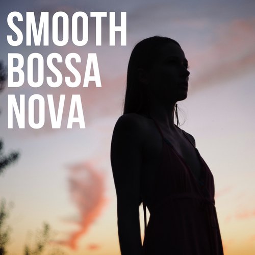 Smooth Bossa Nova