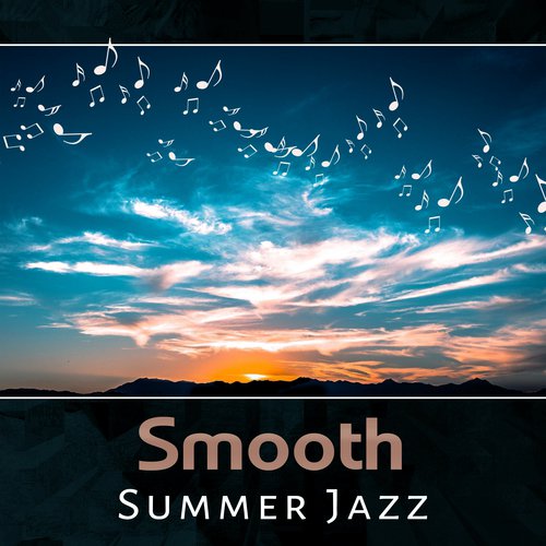 Smooth Summer Jazz – Summer Relax, Smooth Jazz, Romantic Evening, Pianobar Background, Red Wine & Jazz, Night Jazz