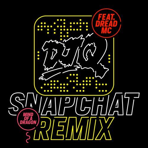 Snapchat (Mind Of A Dragon Remix)