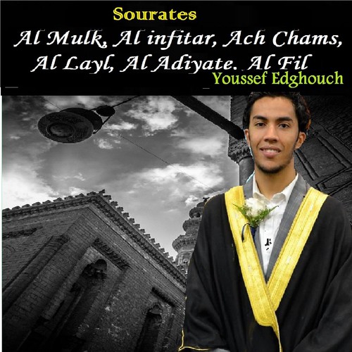 Sourates Al Mulk, Al infitar, Ach Chams, Al Layl, Al Adiyate, Al Fil (Quran)